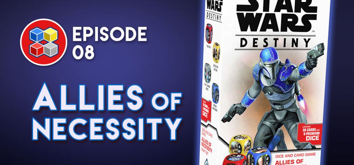 Episode 8: Allies of Necessity